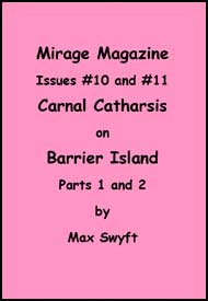 Mirage Magazine Issues #10 and #11 Carnal Catharsis Parts 1 and 2 mags inc, Reluctant press, crossdressing stories, transgender stories, transsexual stories, transvestite stories, female domination, MIrage Magazine, Max Swyft